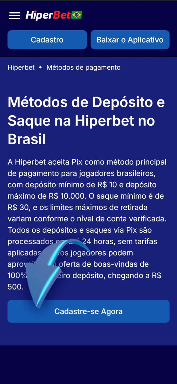 Cadastre-se na Hiperbet para ter acesso aos métodos de depósito.