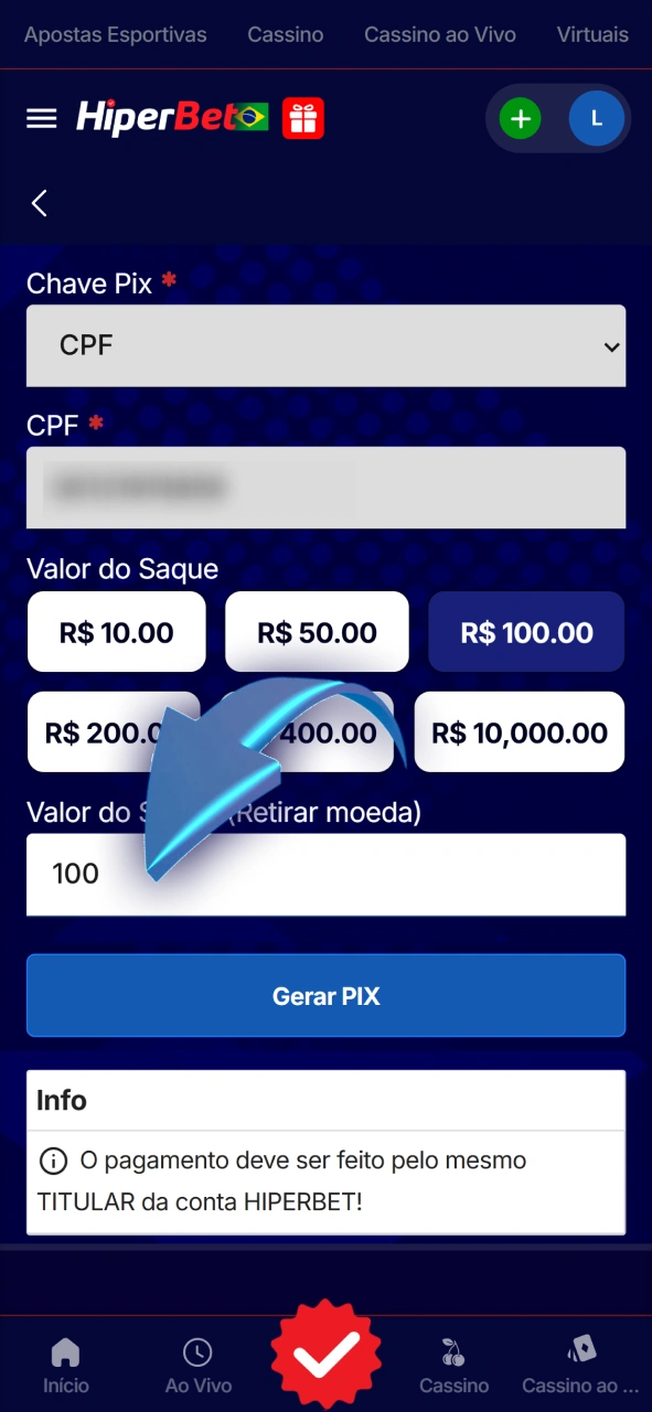 Insira o valor desejado para a sua retirada na Hiperbet.