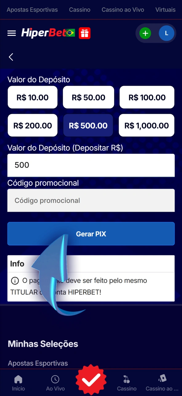 Deposite o valor mínimo para desbloquear sua promoção na Hiperbet.
